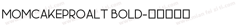 MomcakeProAlt Bold字体转换